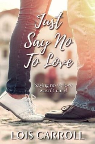 Cover of Just Say No to Love