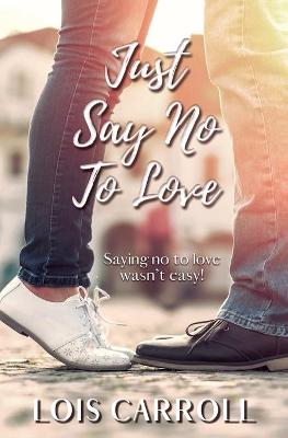 Book cover for Just Say No to Love