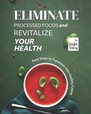 Book cover for Eliminate Processed Foods and Revitalize Your Health