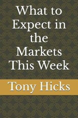 Cover of What to Expect in the Markets This Week