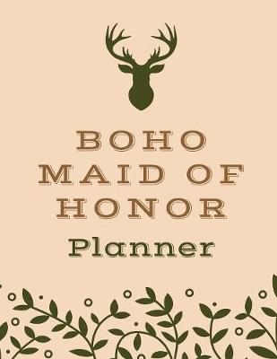 Book cover for Boho Maid Of Honor Planner