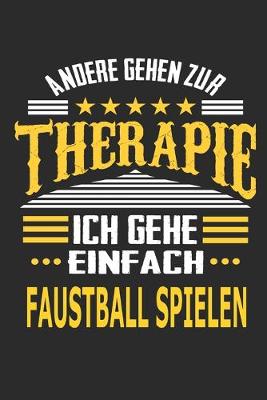 Book cover for Andere gehen zur Therapie Ich gehe einfach Faustball spielen