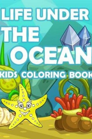 Cover of Life Under the Ocean Kids Coloring Book
