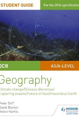 Cover of OCR A Level Geography Student Guide 3: Geographical Debates: Climate; Disease; Oceans; Food; Hazards