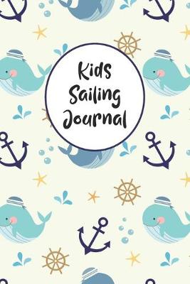 Book cover for Kids Sailing Journal