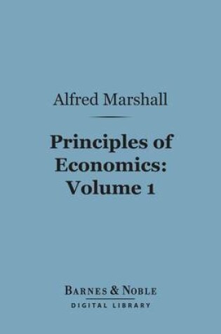 Cover of Principles of Economics, Volume 1 (Barnes & Noble Digital Library)