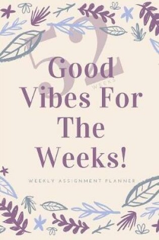 Cover of Good Vibes For The Weeks!