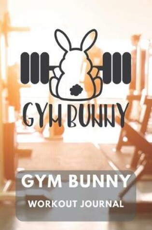 Cover of Gym Bunny Workout Journal