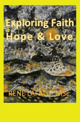 Cover of Exploring Faith, Hope & Love