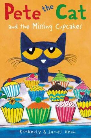 Cover of Pete The Cat And The Missing Cupcakes