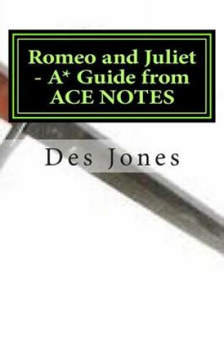 Cover of Romeo and Juliet. A* Guide from ACE NOTES