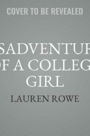 Cover of Misadventures of a College Girl