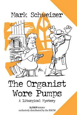 Book cover for The Organist Wore Pumps