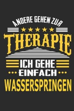 Cover of Andere gehen zur Therapie Ich gehe einfach wasserspringen