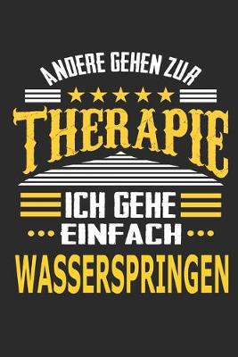 Book cover for Andere gehen zur Therapie Ich gehe einfach wasserspringen