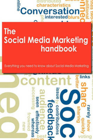 Cover of The Social Media Marketing Handbook - Everything You Need to Know about Social Media Marketing