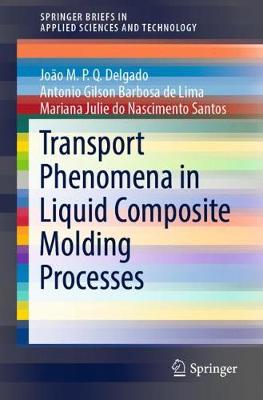 Cover of Transport Phenomena in Liquid Composite Molding Processes