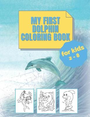 Book cover for my first dolphin coloring book