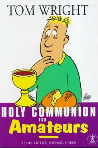 Cover of Holy Communion for Amateurs