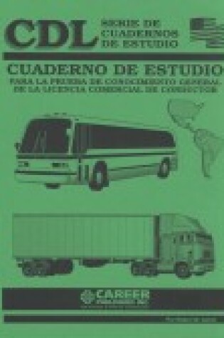 Cover of Para La Prueba de Conocimiento General de La Licencia Comercial de Conductor