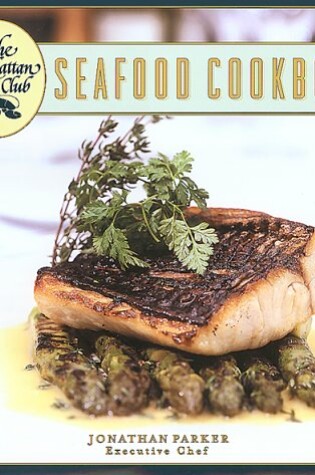 Cover of The Manhattan Ocean Club Seafood Cookbook