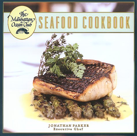 Book cover for The Manhattan Ocean Club Seafood Cookbook