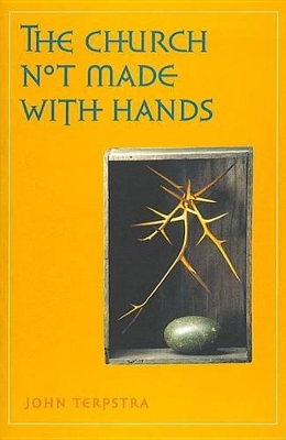 Book cover for The Church Not Made with Hands