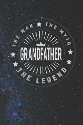 Book cover for The Man The Myth Grandfather The Legend