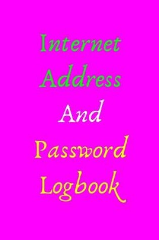 Cover of Internet Address And Password Logbook