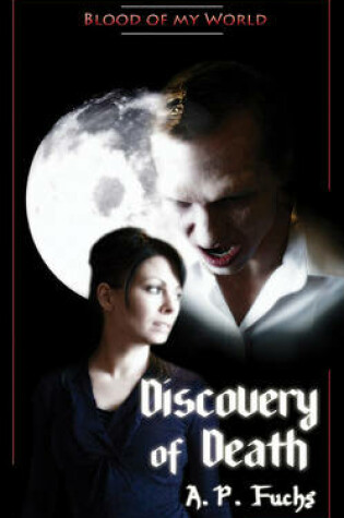 Cover of Discovery of Death (Blood of My World Novella One)