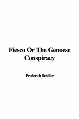 Book cover for Fiesco or the Genoese Conspiracy