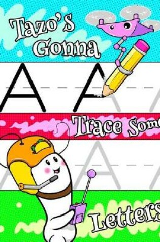 Cover of Tazo's Gonna Trace Some Letters