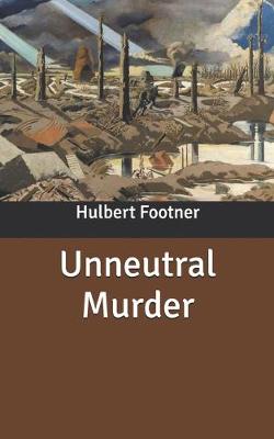 Book cover for Unneutral Murder