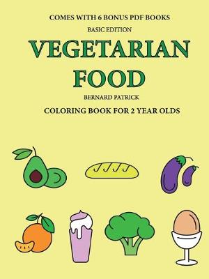 Book cover for Coloring Book for 2 Year Olds (Vegetarian Food)