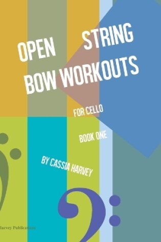 Cover of Open String Bow Workouts for Cello, Book One