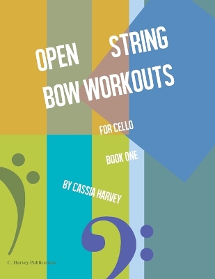 Book cover for Open String Bow Workouts for Cello, Book One