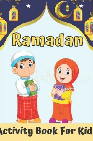 Cover of Ramadan Activity Book For Kids