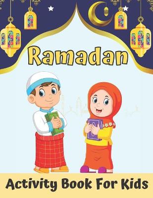 Book cover for Ramadan Activity Book For Kids