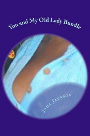 Cover of You and My Old Lady Bundle