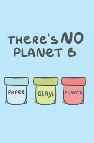 Cover of There's No Planet B