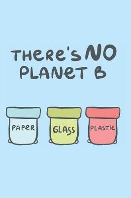 Book cover for There's No Planet B