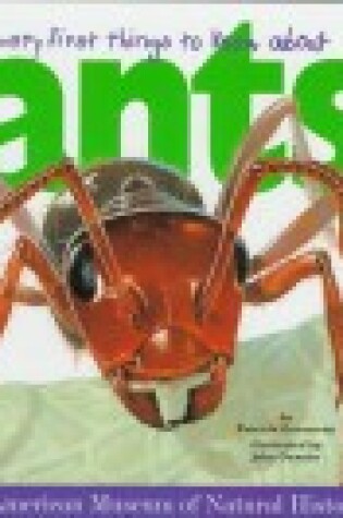 Cover of Very First Things to Know About Ants