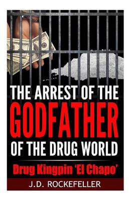 Book cover for The arrest of the godfather of the drug world