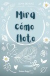 Book cover for Mira cómo floto