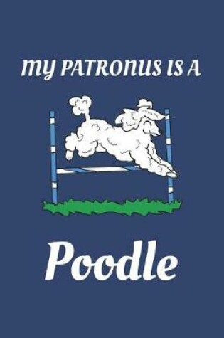 Cover of My Patronus Is a Poodle