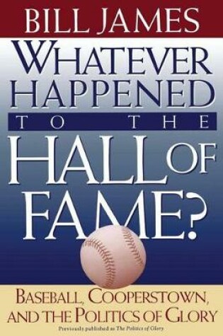 Cover of Whatever Happened to the Hall of Fame