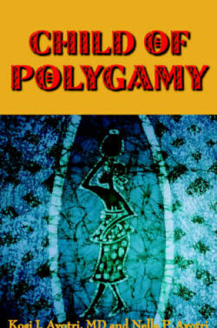 Cover of Child of Polygamy