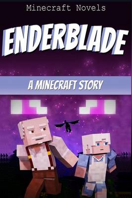 Book cover for Enderblade - A Minecraft Story