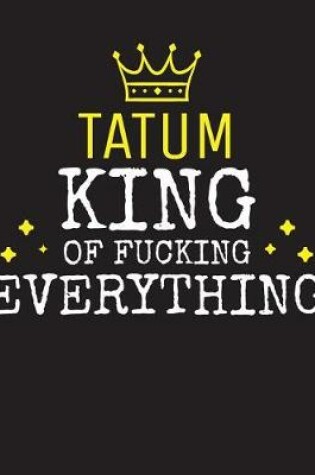 Cover of TATUM - King Of Fucking Everything