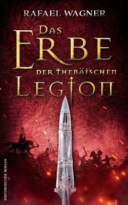 Book cover for Das Erbe der thebäischen Legion